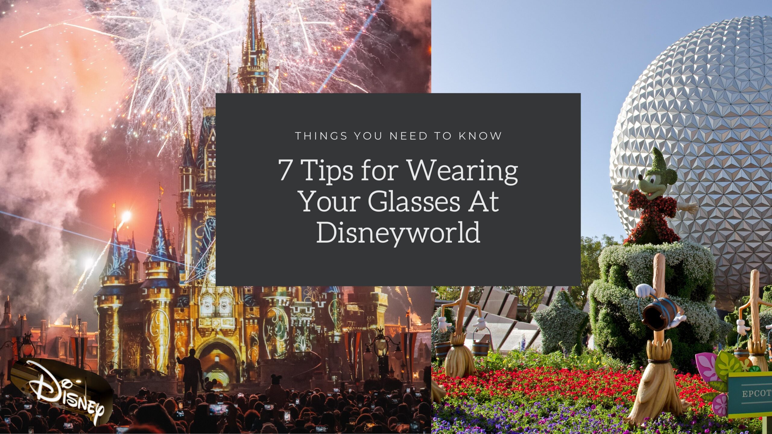 disneyworld castle with a text graphic that reads '7 tips for wearing your glasses at Disneyworld'