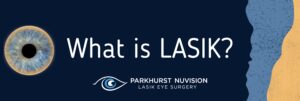 banner that says 'what is lasik'