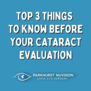 blog graphic that reads: top 3 things to know before your cataract evaluation