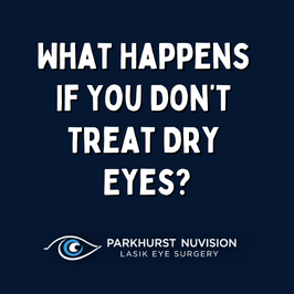 graphic thumbnail for blog post with text that reads: what happens if you don't treat dry eyes?