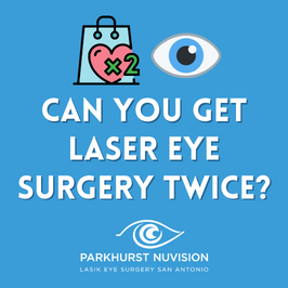 can you get laser eye surgery twice