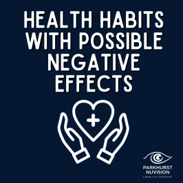 health habits with possible negative effects